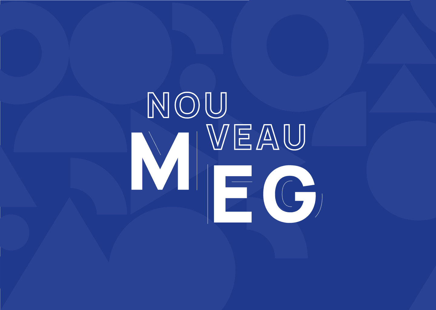 Nouveau MEG, l’heure du déploiement